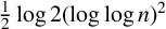 one half log 2 left parenthesis log log n right parenthesis squared