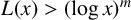 upper L left parenthesis x right parenthesis greater than left parenthesis log x right parenthesis Superscript m
