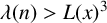 lamda left parenthesis n right parenthesis greater than upper L left parenthesis x right parenthesis cubed