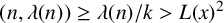 left parenthesis n comma lamda left parenthesis n right parenthesis right parenthesis greater than or equals lamda left parenthesis n right parenthesis divided by k greater than upper L left parenthesis x right parenthesis squared