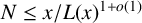 upper N less than or equals x divided by upper L left parenthesis x right parenthesis Superscript 1 plus o left parenthesis 1 right parenthesis