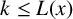 k less than or equals upper L left parenthesis x right parenthesis