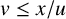 v less than or equals x divided by u