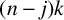 left parenthesis n minus j right parenthesis k