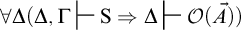 for all normal upper Delta left parenthesis normal upper Delta comma normal upper Gamma right tack upper S right double arrow normal upper Delta right tack script upper O left parenthesis ModifyingAbove upper A With right arrow right parenthesis right parenthesis
