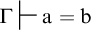 normal upper Gamma right tack a equals b