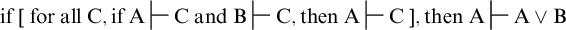 if left bracket for all upper C comma if upper A right tack upper C and upper B right tack upper C comma then upper A right tack upper C right bracket comma then upper A right tack upper A or upper B