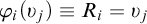 phi Subscript i Baseline left parenthesis upsilon Subscript j Baseline right parenthesis identical to upper R Subscript i Baseline equals upsilon Subscript j