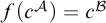 f left parenthesis c Superscript script upper A Baseline right parenthesis equals c Superscript script upper B