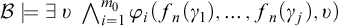 script upper B true there exists upsilon and Underscript i equals 1 Overscript m 0 Endscripts phi Subscript i Baseline left parenthesis f Subscript n Baseline left parenthesis gamma 1 right parenthesis comma ellipsis comma f Subscript n Baseline left parenthesis gamma Subscript j Baseline right parenthesis comma upsilon right parenthesis
