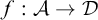 f colon script upper A right arrow script upper D