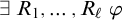 there exists upper R 1 comma ellipsis comma upper R Subscript script l Baseline phi