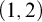 left parenthesis 1 comma 2 right parenthesis