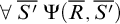 for all upper S prime overbar normal upper Psi left parenthesis upper R overbar comma upper S prime overbar right parenthesis
