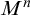 upper M Superscript n