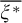 xi Superscript asterisk Baseline overbar