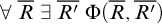 for all upper R overbar there exists upper R prime overbar normal upper Phi left parenthesis upper R overbar comma upper R prime overbar right parenthesis