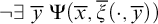 not there exists y overbar normal upper Psi left parenthesis x overbar comma ModifyingAbove xi With quotation dash left parenthesis dot comma y overbar right parenthesis right parenthesis