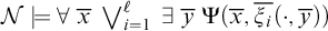 script upper N true for all x overbar or Underscript i equals 1 Overscript script l Endscripts there exists y overbar normal upper Psi left parenthesis x overbar comma ModifyingAbove xi Subscript i Baseline With quotation dash left parenthesis dot comma y overbar right parenthesis right parenthesis