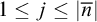 1 less than or equals j less than or equals StartAbsoluteValue n overbar EndAbsoluteValue