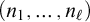 left parenthesis n 1 comma ellipsis comma n Subscript script l Baseline right parenthesis