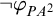 not phi Subscript upper P upper A squared