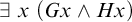 there exists x left parenthesis upper G x and upper H x right parenthesis