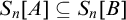 upper S Subscript n Baseline left bracket upper A right bracket subset of or equal to upper S Subscript n Baseline left bracket upper B right bracket