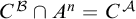upper C Superscript script upper B Baseline intersection upper A Superscript n Baseline equals upper C Superscript script upper A