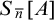 upper S Subscript n overbar Baseline left bracket upper A right bracket