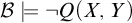script upper B true not upper Q left parenthesis upper X comma upper Y right parenthesis