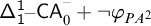 sans serif upper Delta sans serif 1 Superscript sans serif 1 Baseline minus sans serif upper C upper A Subscript 0 Superscript minus Baseline plus not phi Subscript upper P upper A squared