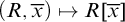 left parenthesis upper R comma x overbar right parenthesis right arrow from bar upper R left bracket x overbar right bracket
