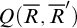 upper Q left parenthesis upper R overbar comma upper R overbar Superscript prime Baseline right parenthesis