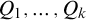 upper Q 1 comma ellipsis comma upper Q Subscript k Baseline