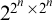 2 Superscript 2 Super Superscript n Superscript times 2 Super Superscript n