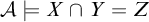 script upper A true upper X intersection upper Y equals upper Z