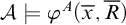 script upper A true phi Superscript upper A Baseline left parenthesis x overbar comma upper R overbar right parenthesis