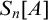 upper S Subscript n Baseline left bracket upper A right bracket