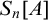 upper S Subscript n Baseline left bracket upper A right bracket