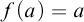 f left parenthesis a right parenthesis equals a