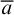 a overbar