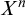 upper X Superscript n