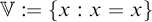 double struck upper V colon equals StartSet x colon x equals x EndSet