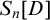 upper S Subscript n Baseline left bracket upper D right bracket