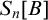 upper S Subscript n Baseline left bracket upper B right bracket
