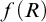f left parenthesis upper R right parenthesis