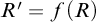 upper R prime equals f left parenthesis upper R right parenthesis