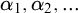 alpha 1 comma alpha 2 comma ellipsis