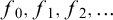 f 0 comma f 1 comma f 2 comma ellipsis